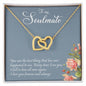 To My Soulmate | I Love You, Forever & Always - Interlocking Hearts necklace
