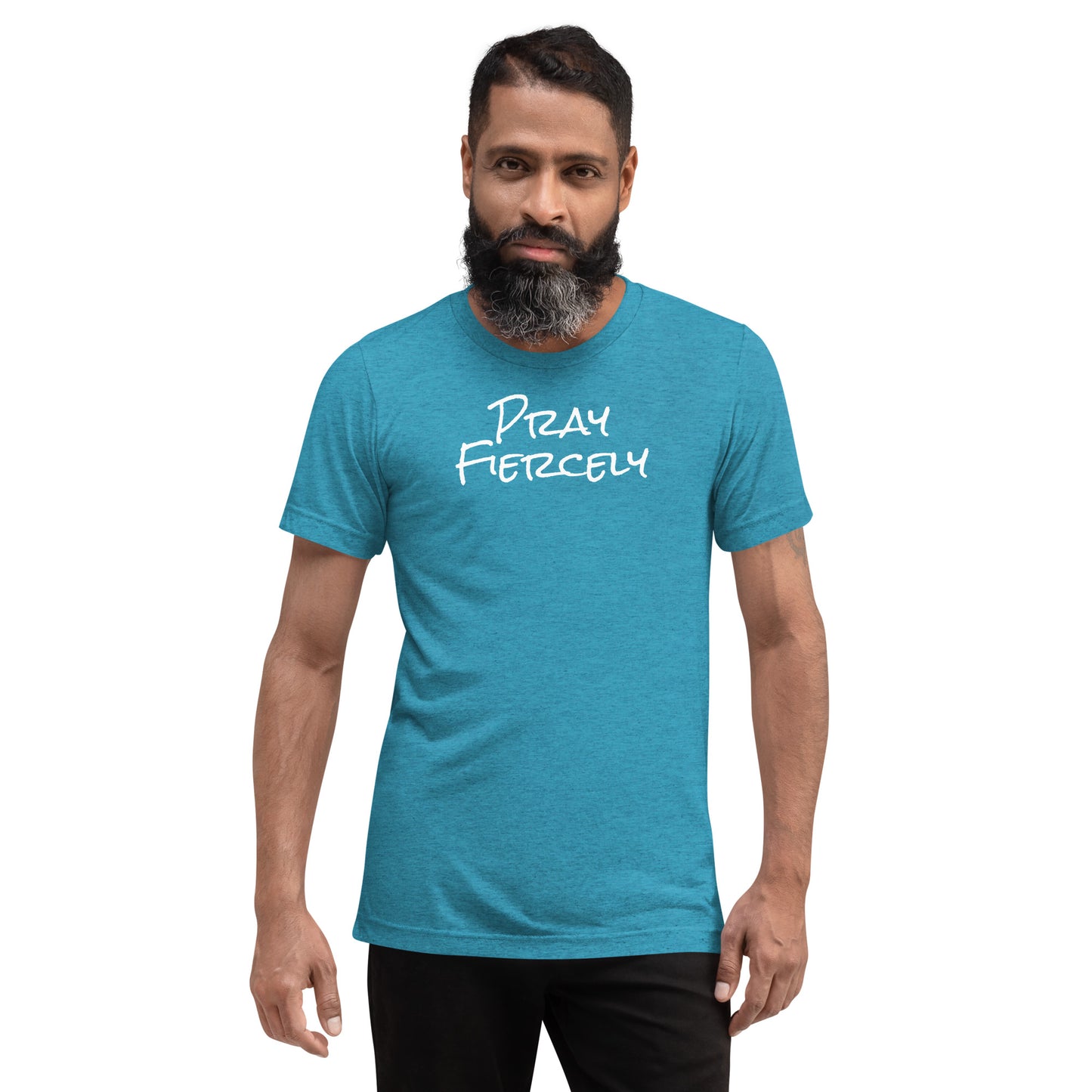Pray Fiercely T-Shirt - XS - 3XL - 6 Colors