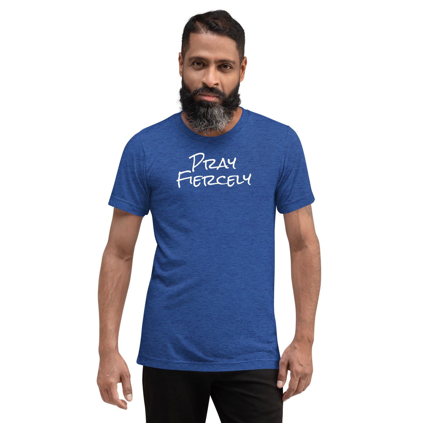 Pray Fiercely T-Shirt - XS - 3XL - 6 Colors